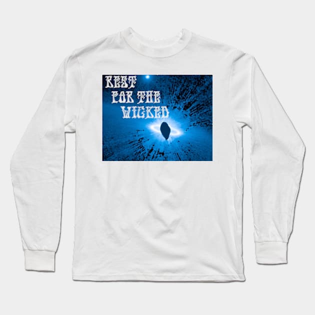 Rest For The Wicked in Space Long Sleeve T-Shirt by Rest For The Wicked